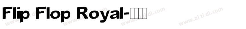 Flip Flop Royal字体转换